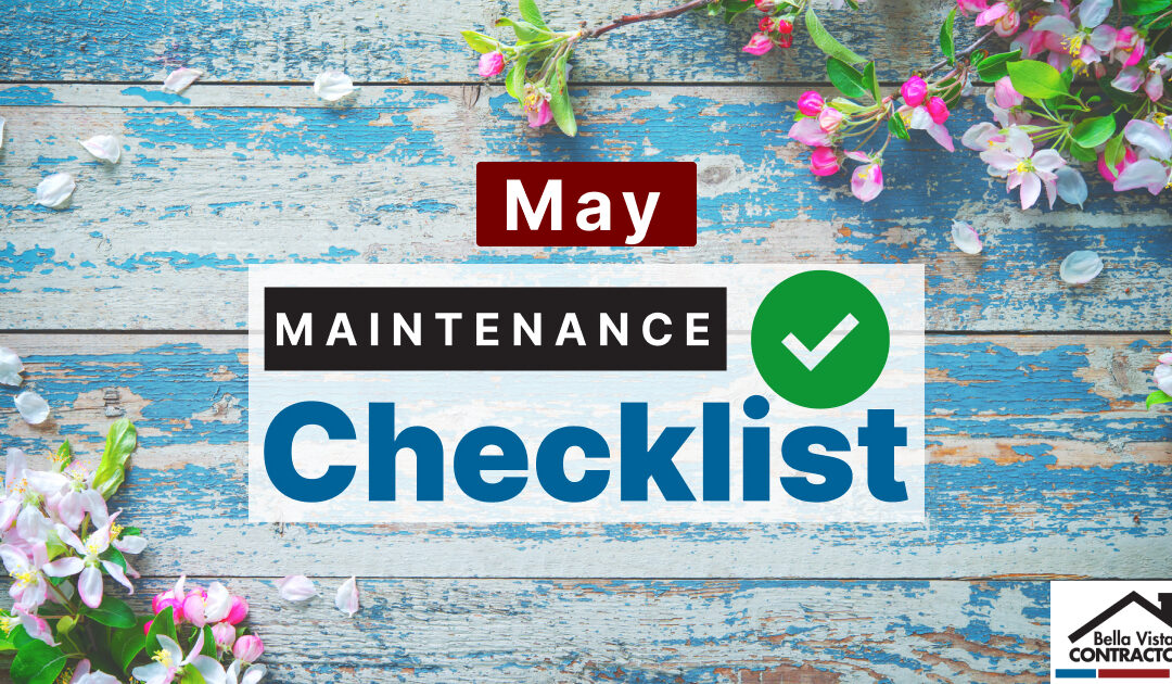 May Home Maintenance – Get a Head Start on Summer with These 12 Essential Tasks