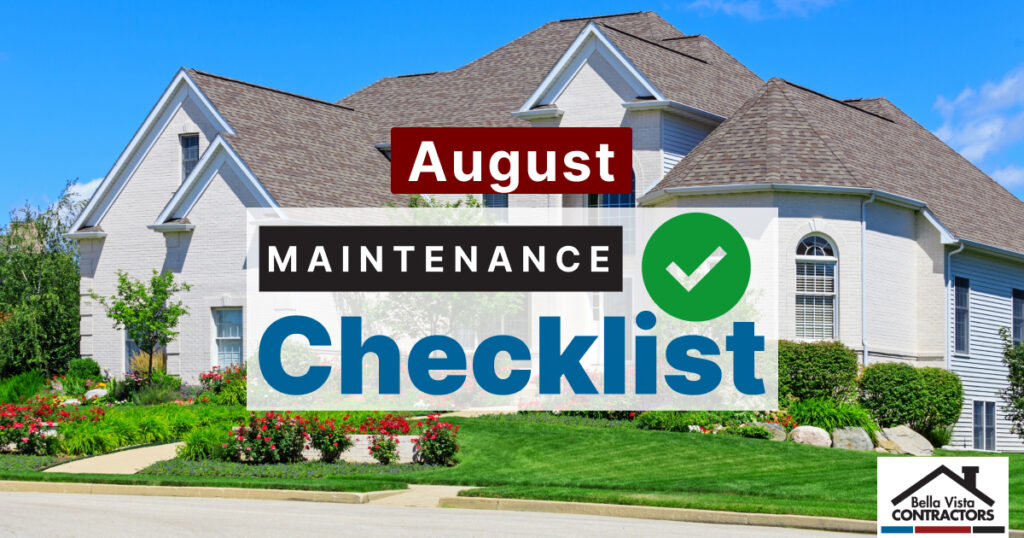 August Home Maintenance Tasks for Northwest Arkansas - Bella Vista Contractors